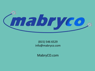 (815) 546 6529
info@mabryco.com
MabryCO.com
 