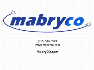 (815) 546 6529
info@mabryco.com
MabryCO.com
 