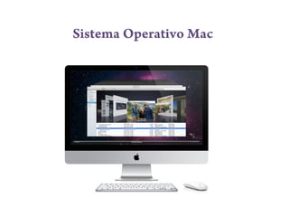 Sistema Operativo Mac
 