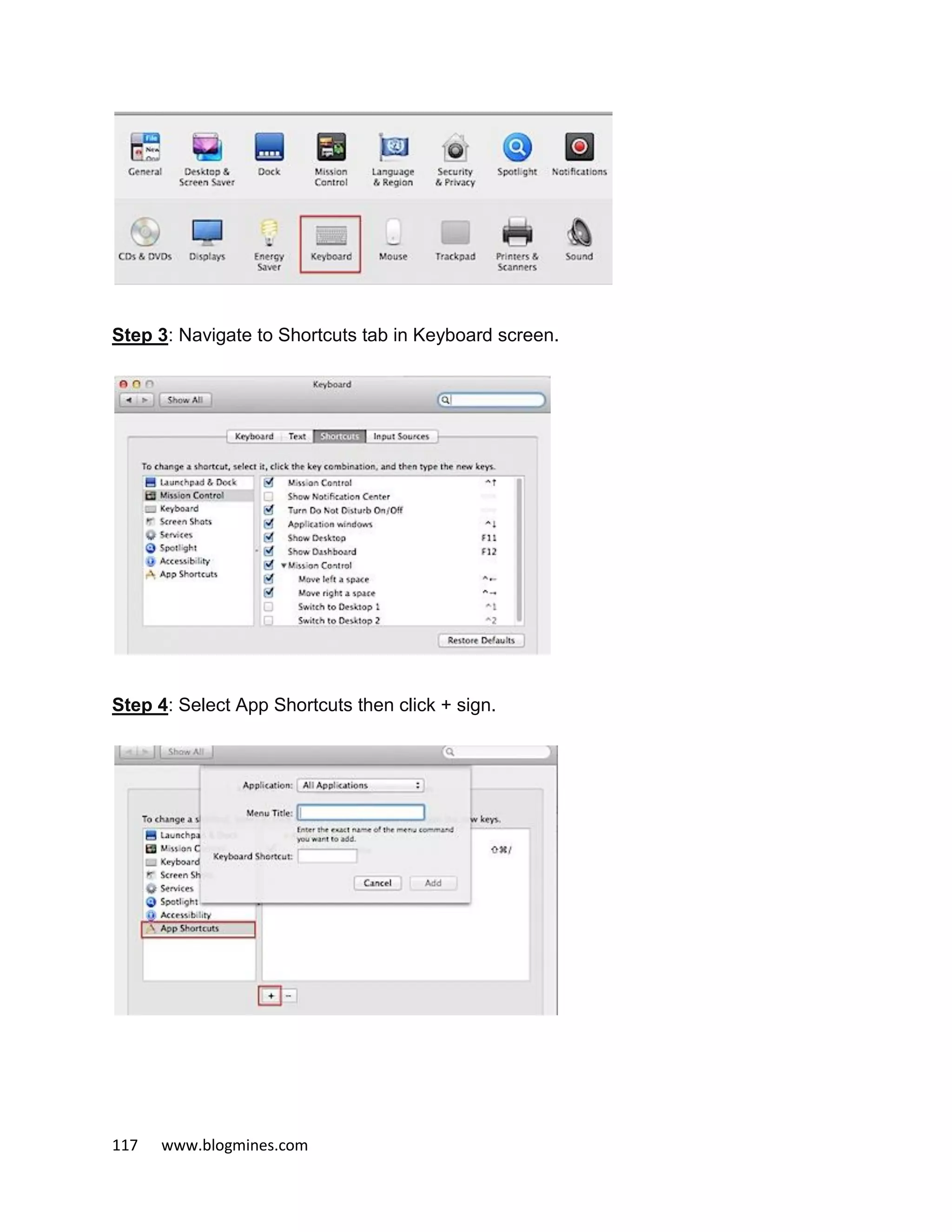 117 www.blogmines.com
Step 3: Navigate to Shortcuts tab in Keyboard screen.
Step 4: Select App Shortcuts then click + sign.
 