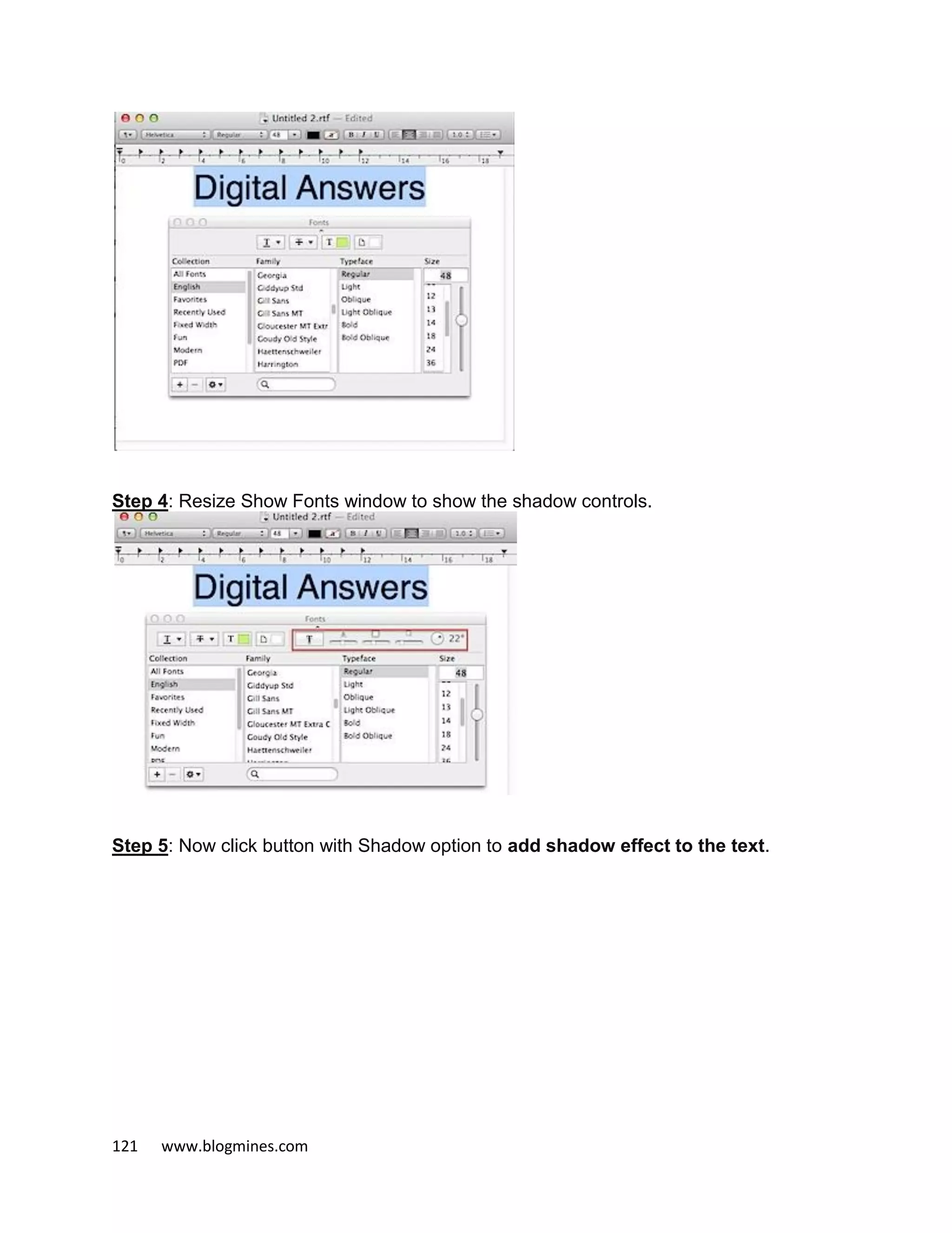121 www.blogmines.com
Step 4: Resize Show Fonts window to show the shadow controls.
Step 5: Now click button with Shadow option to add shadow effect to the text.
 