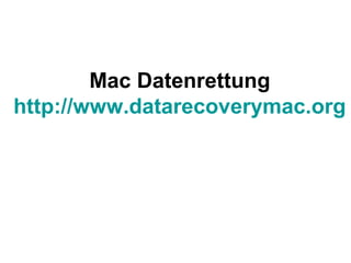 Mac Datenrettung
http://www.datarecoverymac.org
 