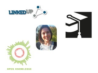 Lessons learnt from 
LinkedUp Linking Web data for Education 
Marieke Guy 
Marieke.guy@okfn.org 
MAC-Etel Conference, Prag...