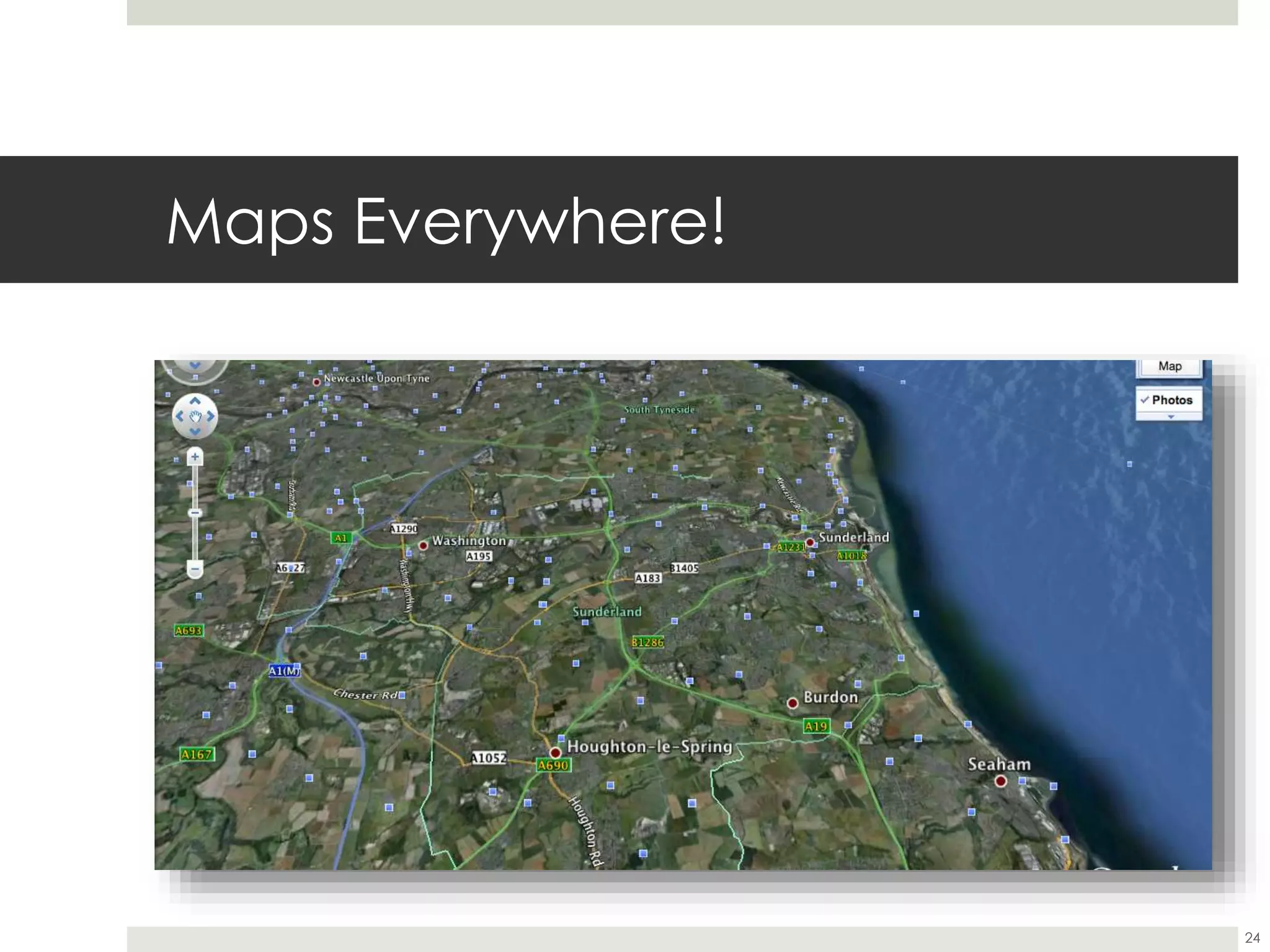 Maps Everywhere!
24
 