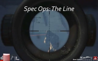 Spec Ops:The Line
18
 