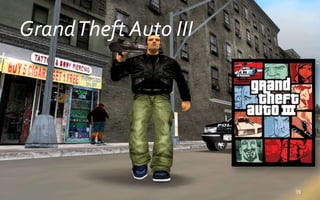 GrandTheft Auto III
39
 