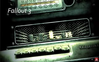 41
Fallout 3
 