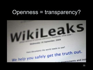 Openness = transparency? 