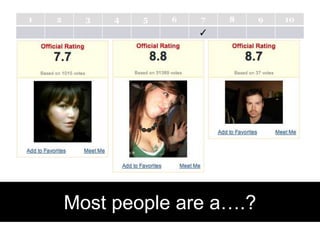 Most people are a….?13