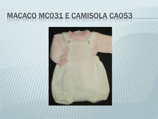 MACACO MC031 E CAMISOLA CA053
 