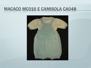 MACACO MC016 E CAMISOLA CA048
 