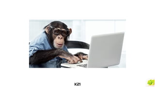 Macacos que codam - K21 @ XPConfBR 2018