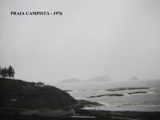 PRAIA CAMPISTA - 1976
 
