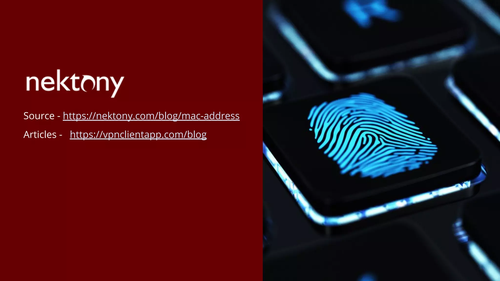 Source - https://nektony.com/blog/mac-address
Articles - https://vpnclientapp.com/blog
 