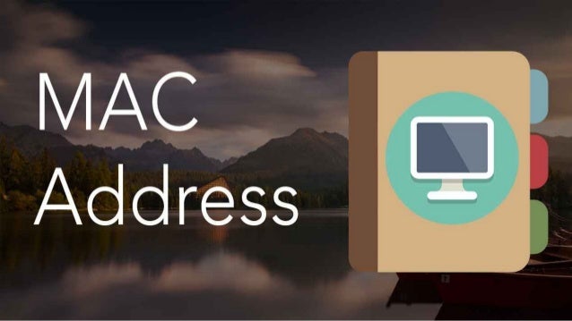 MAC Address � All you Need to Know About it