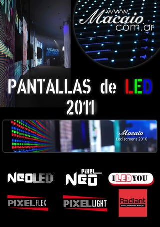 PANTALLAS de LED
      2011
 
