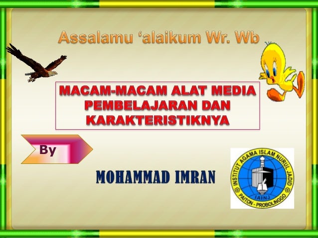 Macam macam alat media pembelajaran dan karakteristiknya