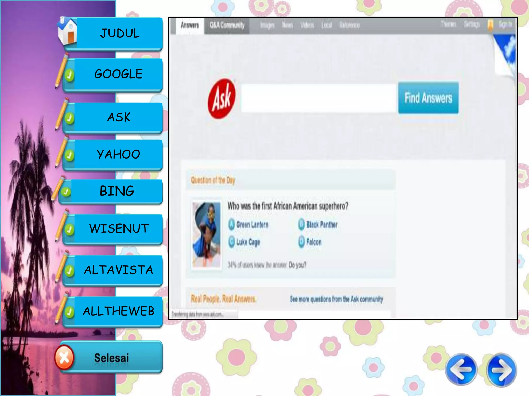 JUDUL


 GOOGLE


   ASK


 YAHOO


  BING

WISENUT


ALTAVISTA


ALLTHEWEB
 