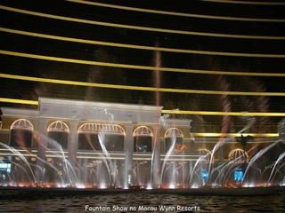 Fountain Show no Macau Wynn Resorts 