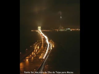 Ponte Sai Van vista da Ilha da Taipa para Macau 
