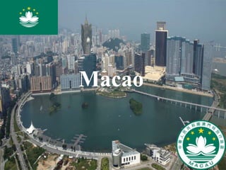 Macao

 