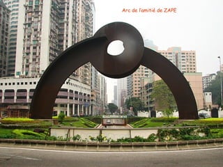 Arc de l’amitié de ZAPE
 