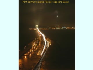Pont Sai Van vu depuis l’Ile de Taipa vers Macao
 