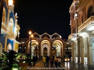 Centre Commercial au Dock des Pêcheurs
 