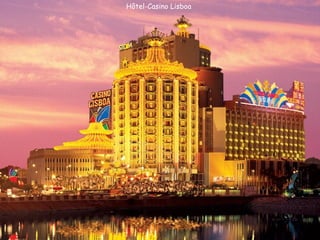 Hôtel-Casino Lisboa
 