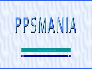 http://ppsmania.net/
 