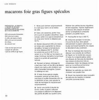 L ES E XQ U I S




macarons foie gras figues spéculas

PRt PARATION : 40 MINUTES      1 Mixer, puis tamiser soigneusement          Réaliser des pet ites boules réguli ères
+ 1 HEURE DE StCHAGE
CUISSON : 13 MINUTES           le « tant pour tant » et le mettre           et bien espacées. Tapoter légèrement
POUR ENVIRON 50 MACARONS       de côt é.                                    le dessous des plaques et laisser
DE 3 CM DE DIA MtTRE
                                                                            sécher à températ ure ambiante
                               2 Dans une casserole, port er l'eau
20 0 9 de poudre d'amandes '                                                pendant une petite heure.
                               et le sucre en poudre à ébullit ion. Sans
200 9 de sucre glace           remuer, veiller li ce Q la température
                                                      ue                    7 Préc hauffer le four à 1 5 sc.
                                                                                                      4
2 x 80 9 <le blancs d'œuls     du sirop ainsi formé ne dépasse pas
200 9 <le sucre en poudre
                               110 oc.
                                                                            e   Enfourner pendan t 13 minutes.
8 cl d'eau                                                                  À la sortie du four, faire glisser
du colorant noir               3 Monter doucement 80 g de blancs            délicatement le papier sul fur isé sur
                               en nelqe. puis augment er la vitesse         le plan de t ravail humidifié, les coques
1 lobe de fo ie gras mt-cuit   du batt eur lorsque la t empérature          se décolleront plus aisément.
1paquet de scécutos            du sirop dépasse 1 oC. Arrê ter
                                                    00
1pol de confiture de fiques                                                 9 Pour le montage des macarons,
                               la cuisson du sucre li 110 oC et le
                                                                            déposer une noisette de confi ture
                               verser en un fi n fil et sur les blancs en
                                                                            de fi gues sur la moitié des coques.
                               neige. Cont inuer de battre la meringue
                                                                            À l'aide d'un emporte-pièce. f ailler
                               jusqu'à ce qu'elle ait quasiment
                                                                            des disques de foie gras du diamèt re
                               refroidi.
                                                                            des coques et d'environ 0,8 cm
                               4 Pendant    ce temps, mélanger le           d' épaisseur. Coller les disques de foie
                               « tan t pour tant » et les 80 g de blancs    gras sur la confitu re et terminer
                               d'œufs non battu s af in d'obt enir une      avec les coques restantes.
                               cête d'amandes homogène. Colorer             10 Mixer les spéculas au robot afin
                               le mélange en noir.
                                                                            d'obt enir une poudre f ine.
                               5 À l'aide d'une spat ule souple,
                                                                            11 Rouler les macarons dans la poudre
                               incorp ore r enviro n un tiers de la
                                                                            de spéculas de manière à réaliser
                               mer ingue à la pâte d'amandes afin de
                                                                            une jolie couronne dorée.
                               la détendre un peu, puis ajou ter le
                               reste de mer ingue en macaronnant
                               soigneusement.
                               6 Garnir une poche à douille de
                               8 mm. Coller le papier sulfu risé
                               à la plaque à pâti sseri e en déposant
                               des point s de pâte aux quat re coins.
30
 