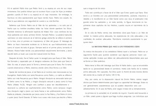9.5 el apóstol Pablo dice que Pedro llevó a su esposa en uno de sus viajes
m isioneros. Eso podría indicar que no tuvieron hijos o que los hijos ya estaban
grandes cuando él llevó a su esposa en el viaje m isionero. Sin embargo, la
Escritura no dice expresamente que hayan tenido hijos. Pedro era casado. Es
todo lo que sabem os con seguridad en cuanto a su vida fam iliar.
Sabemos que Sim ón Pedro era el líder de los apóstoles, y no solo por el
hecho que su nombre encabeza todas las listas donde aparecen los Doce.
Tam bién tenem os la afirm ación explícita de Mateo 10.2: «Lo s nom bres de los
doce apóstoles son estos: prim ero Sim ón, llamado Pedro». La palabra traducida
«prim ero» en este versículo es el térm ino griego protos.No se refiere al primero
en la lista, sino al primero en im portancia, al líder del grupo. El liderazgo de
Pedro se hace claram ente evidente en la form a en que habitualm ente actúa
como el vocero de todo el grupo. Siempre está en el primer plano, tom ando el
liderato. Parece haber tenido una personalidad naturalmente dominante, y Jesús
decidió darle un buen uso a ese don natural entre los Doce.
Después de todo, fue el Señor quien lo escogió para que fuera el líder. Pedro
fue form ado y capacitado por el designio soberano de Dios para que fuera el
líder. Es m ás, el propio Jesús lo form ó y entrenó para que lo fuera. Por lo tanto,
cuando observam os a Pedro, estam os viendo cómo Dios form a a un líder.
Aparte del nombre de Jesús, el de Pedro es el nom bre m ás m encionado en los
Evangelios. Nadie habla con tanta frecuencia como Pedro, y a nadie se refiere el
Señor con más frecuencia que a Pedro. Ningún discípulo es censurado tanto por
el Señor como lo es Pedro; y ningún discípulo censuró a Jesús com o lo hizo
Pedro (Mateo 16.22). Ningún otro confesó a Jesús tan decididamente o
reconoció su señorío tan explícitam ente como Pedro; com o tam poco ningún
otro discípulo negó a Jesús con tanta fuerza o tan públicamente como Pedro.
Nadie es alabado y bendecido por Jesús como lo fue Pedro; y fue Pedro el único
a quien Jesús llamó Satanás. El Señor tuvo cosas más duras que decirle a Pedro
que a ninguno de los otros.
Todo eso contribuyó a hacer de él el líder que Cristo quería que fuera. Dios
tom ó a un hombre con una personalidad ambivalente, vacilante, im pulsiva y
rebelde y lo transform ó en un líder fuerte com o una roca; el predicador más
grande entre los apóstoles y, en todo sentido, la figura dom inante en los
prim eros doce capítulos de los H echos, cuando ocurre el nacim iento de la
iglesia.
En la vida de Pedro vem os tres elementos clave para hacer a un líder de
verdad: la materia prima adecuada, las experiencias de vida adecuadas y las
cualidades de carácter adecuadas. Perm ítame mostrarle exactamente lo que
quiero decir.
LA MATERIA PRIMA Q U E HACE A UN VERDADERO LÍDER
Es motivo de discusión si los verdaderos líderes nacen o se hacen. Pedro es un
argumento fuerte para quienes sostienen que algunas personas nacen con
ciertas aptitudes innatas que deben ser adecuadamente desarrolladas para que
se forme un líder auténtico.
Pedro tenía la fibra del liderazgo que Dios le había dado y que se encontraba
tejida en su personalidad desde el com ienzo. Había sido hecho de la materia
prima adecuada. Por supuesto, fue Dios quien lo formó de esta manera dentro
del vientre de su madre (cf. Salmo 139.13-16).
Hay, por cierto, en la disposición natural de Sim ón Pedro, ciertos rasgos
obvios que fueron determinantes para lograr su capacidad de liderazgo. Estas no
son generalmente características que se pueden desarrollar solo con
adiestram iento. En el caso de Pedro, eran rasgos innatos de su temperam ento.
La prim era es la curiosidad, en el sentido de inquirir. Cuando está buscando a
un líder, usted quiere a alguien que haga m uchas preguntas. Los individuos que
www.FreeLibros.me
 