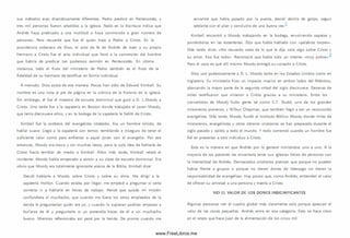 sus métodos eran dramáticam ente diferentes. Pedro predicó en Pentecostés, y
tres mil personas fueron añadidas a la iglesia. Nada en la Escritura indica que
Andrés haya predicado a una multitud o haya conm ovido a gran número de
personas. Pero recuerde que fue él quien trajo a Pedro a Cristo. En la
providencia soberana de D ios, el acto de fe de Andrés de traer a su propio
herm ano a Cristo fue el acto individual que llevó a la conversión del hombre
que habría de predicar tan poderoso serm ón en Pentecostés. En última
instancia, todo el fruto del m inisterio de Pedro también es el fruto de la
fidelidad de su hermano de testificar en form a individual.
A m enudo, Dios actúa de esa m anera. Pocos han oído de Edward Kim ball. Su
nombre es una nota al pie de página en la crónica de la historia de la iglesia.
Sin embargo, él fue el maestro de escuela dom inical que guió a D. L.M oody a
Cristo. Una tarde fue a la zapatería en Boston donde trabajaba el joven Moody,
que tenía diecinueve años, y en la bodega de la zapatería le habló de Cristo.
Kimball fue la antítesis del evangelista intrépido. Era un hombre tím ido, de
hablar suave. Llegó a la zapatería con tem or, temblando e inseguro de tener el
suficiente valor com o para enfrentar a aquel joven con el evangelio. Por ese
entonces, Moody era tosco y sin m uchas letras, pero la sola idea de hablarle de
Cristo hacía tem blar de miedo a Kim ball. Años más tarde, Kim ball relató el
incidente. Moody había empezado a asistir a su clase de escuela dom inical. Era
obvio que Moody era totalmente ignorante acerca de la Biblia. Kim ball dice:
Decidí hablarle a Moody sobre Cristo y sobre su alma. Me dirigí a la
zapatería Holton. Cuando estaba por llegar, me empecé a preguntar si sena
correcto ir a hablarle en horas de trabajo. Pensé que quizás mi m isión
confundiera al m uchacho, que cuando me fuera los otros empleados de la
tienda le preguntarían quién era yo, y cuando lo supieran podrían empezar a
burlarse de él y preguntarle si yo pretendía hacer de él a un muchacho
bueno. Mientras reflexionaba así pasé por la tienda. De pronto cuando me
encontré que había pasado por la puerta, decidí abrirla de golpe, seguir
adelante con el plan y concluirlo de una buena vez.~
Kimball encontró a Moody trabajando en la bodega, envolviendo zapatos y
poniéndolos en las estanterías. Dijo que había hablado con «palabras torpes».
Más tarde, diría: «N o recuerdo nada de lo que le dije, solo algo sobre Cristo y
2
su am or. Eso fue todo». Reconoció que había sido un intento «m uy pobre».-
Pero el caso es que allí m ism o Moody entregó su corazón a Cristo.
Dios usó poderosamente a D. L. Moody tanto en los Estados U nidos como en
Inglaterra. Su m inisterio hizo un impacto m asivo en ambos lados del Atlántico,
abarcando la mayor parte de la segunda mitad del siglo diecinueve. Decenas de
m iles testificaron que vinieron a Cristo gracias a su m inisterio. Entre los
convertidos de Moody hubo gente tal com o C .T . Studd, uno de los grandes
m isioneros pioneros, y W ilbur Chapm an, que tam bién llegó a ser un reconocido
evangelista. Más tarde, Moody fundó el Instituto Bíblico Moody donde m iles de
m isioneros, evangelistas y otros obreros cristianos se han preparado durante el
siglo pasado y salido a todo el mundo. Y todo com enzó cuando un hombre fue
fiel en presentar a otro individuo a Cristo.
Esta es la manera en que Andrés por lo general m inistraba: uno a uno. A la
mayoría de los pastores les encantada tener sus iglesias llenas de personas con
la mentalidad de Andrés. Dem asiados cristianos piensan que porque no pueden
hablar frente a grupos o porque no tienen dones de liderazgo no tienen la
responsabilidad de evangelizar. Hay pocos que, com o Andrés, entienden el valor
de ofrecer su amistad a una persona y traerla a Cristo.
VIO EL VALOR DE LOS DON ES INSIGNIFICANTES
Algunas personas ven el cuadro global más claramente solo porque aprecian el
valor de las cosas pequeñas. Andrés entra en esa categoría. Esto se hace claro
en el relato que hace Juan de la alim entación de los cinco mil.
www.FreeLibros.me
 