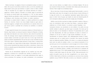Desde el principio, los paganos intrusos no prosperaron porque no temían al
Señor. A sí es que el rey de Asiria mandó de vuelta a uno de los sacerdotes que
había llevado cautivo para que enseñara a la gente a temer al Señor (2 Reyes
17.28). El resultado fue una religión que m ezclaba elementos de verdad y
paganism o. «Tem ían a Jehová, y honraban a sus dioses, según la costum bre de
las naciones de donde habían sido trasladados» (v. 33). En otras palabras,
seguían diciendo que adoraban a Jehová como Dios (y aparentemente aceptaban
el Pentateuco como Escritura), pero fundaron su propio sacerdocio,
construyeron su propio templo e idearon un sistem a sacrificial de su propia
hechura. En resum en, hicieron una nueva religión basada en gran parte en
tradiciones paganas. La religión de los sam aritanos es un ejemplo clásico de lo
que ocurre cuando la autoridad de la Escritura es sometida a la tradición
hum ana.
El lugar original del templo de los sam aritanos estaba en el Monte G erizim , en
Sam aría. Aquel templo se construyó durante el tiempo de Alejandro el Grande,
pero había sido destruido unos ciento veinticinco años antes del nacim iento de
Cristo. Sin embargo, G erizim seguía considerándose santo por los sam aritanos
quienes estaban convencidos que aquel monte era el único lugar donde Dios
podía ser adorado apropiadamente. Por eso fue que la mujer sam aritana de Juan
4.20 le dijo a Jesús: «N uestros padres adoraron en este monte, y vosotros decís
que en Jerusalén es el lugar donde se debe adorar». Obviam ente, este fue uno
de los puntos im portantes bajo disputa entre judíos y sam aritanos. (H asta el día
de hoy un pequeño grupo de descendientes de sam aritanos siguen adorando en
el Monte G erizim .)
M uchos de los descendientes originales de los israelitas que más tarde
regresaron a Samaría de la cautividad eran también el producto de los
m atrim onios mixtos con paganos, lo cual estaba perfectamente bien según la
cultura sam aritana. Por supuesto, los judíos consideraban a los sam aritanos
como una raza m estiza y su religión como un m estizaje religioso. Por eso es
que, durante el tiempo de Jesús, se tom aban tanto trabajo para evitar pasar por
Sam aría. Toda la región era considerada im pura.
Pero en este caso, el rostro de Jesús estaba puesto hacia Jerusalén y, como lo
había hecho antes (Juan 4.4), escogió la ruta m ás directa a través de Sam aría. A
lo largo del cam ino, él y sus seguidores necesitarían lugares dónde com er y
pasar la noche. Com o el grupo que viajaba con Jesús era bastante grande, Él
envió m ensajeros adelante para que hicieran arreglo para el hospedaje.
Debido a que era obvio que Jesús se dirigía a Jerusalén a celebrar la Pascua, y
como los sam aritanos creían que todas esas fiestas y cerem onias debían
celebrarse en el Monte G erizim , no quisieron proveer hospedaje a los
m ensajeros de Jesús. Los sam aritanos no solo odiaban a los judíos sino que
tam bién odiaban la adoración que tenía lugar en Jerusalén. De modo que los
planes de Jesús no les interesaban en absoluto. Él representaba todo lo judío
que ellos despreciaban, de modo que rechazaron de plano la solicitud. El
problema no era que no tenían un lugar donde hospedarlos, sino que
sencillam ente no quisieron hacerlo. Eran deliberadamente hostiles. Si Jesús
intentaba pasar por su ciudad camino a Jerusalén, ellos tratarían de ponerle
todos los obstáculos posibles. Odiaban a los judíos y a su sistem a de adoración
tanto como los judíos los odiaban a ellos y a su sistem a de adoración. En lo
que tenía que ver con los sam aritanos, lo justo era pagar con la m ism a moneda.
Por supuesto, Jesús nunca les había manifestado sino buena voluntad. Había
sanado a un sam aritano leproso y alabado a ese hombre por su expresión de
agradecimiento (Lucas 17.16). Había aceptado agua de una m ujer sam aritana y a
cam bio le había dado el agua de vida (Juan 4.7-29). Había permanecido en el
pueblo de aquella m ujer por dos días, evangelizando a sus vecinos (Juan
4.39-43). Había hecho un héroe de un samaritano en una de su s m ás conocidas
parábolas (Lucas 10.30-37). Más tarde, enviaría a sus discípulos a predicar el
www.FreeLibros.me
 