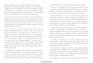 observam os también en Juan, el integrante joven del dúo «herm anos
Boanerges». Los dos tenían temperam entos sim ilares y como lo señalam os en
el capitulo anterior, son inseparables en el relato de los Evangelios. Juan estaba
con Jacobo, listo para pedir fuego del cielo contra los sam aritanos. Tam bién
estuvo en medio del debate sobre cuál de los discípulos era el m ás importante.
Su celo y am bición reflejaban el celo y am bición de su herm ano mayor.
Por lo tanto, es aún más notable que a Juan a menudo se le llamara «el
apóstol del am or». Sin duda, él escribió m ás que cualquier otro en el Nuevo
Testam ento sobre la im portancia del am or, poniendo especial énfasis en el amor
cristiano para Cristo, el amor de Cristo por su iglesia, y el amor mutuo que se
supone que debe ser la marca distintiva de los creyentes verdaderos. El tema del
amor fluye a través de sus escritos.
Pero el amor fue una cualidad que Juan aprendió de Cristo, no algo que
brotara espontáneamente de él. En sus años de juventud, él fue tanto un hijo
del trueno como Jacobo. Si usted cree que Juan es la persona que con
frecuencia se describe en el arte medieval como un tipo dócil, apacible,
paliducho que descansa su cabeza sobre el hombro de Jesús, al que m ira con
ojos de paloma distraída, olvídese de esa caricatura. Porque Juan era duro y
tosco, como el resto de los discípulospescadores. Y, lo repito, era tan
intolerante, am bicioso, celoso y explosivo como su herm ano mayor. De hecho,
la única vez que los escritores de los Evangelios sinópticos lo registran
hablando para sí m ism o, se le ve agresivo, excesivamente confiado y con una
intolerancia im pertinente.
Si usted estudia los Evangelios de Mateo, Marcos y Lucas se dará cuenta de
que casi siem pre se menciona a Juan en relación con alguien m ás: con Jesús,
con Pedro o con Jacobo. Solo una vez Juan aparece solo y habla. Y fue cuando
confesó al Señor que él había reprendido a un hombre por echar fuera
demonios en el nombre de Jesús porque el hom bre no era parte del grupo de
los discípulos (M arcos 9.38). Vamos a examinar este episodio más adelante.
Así, es claro en los Evangelios que Juan era capaz de com portarse com o el
m ás sectario, intolerante, poco afable, imprudente e im petuoso de los hombres.
Era volátil, tosco, agresivo, apasionado, celoso y personalmente am bicioso,
como su herm ano Jacobo. Am bos habían sido cortados por lam ism a tijera.
Pero Juan envejeció bien. Bajo el control del Espíritu Santo, todos sus
im pedim entos se cambiaron en ventajas. Compare al joven discípulo con el
anciano patriarca y verá que al madurar, sus esferas de grandes debilidades se
transform aron en sus puntos más fuertes. Él es un ejem plo formidable de lo
que nos puede ocurrir a nosotros cuando crecem os en Cristo, dejando que la
fuerza del Señor se perfeccione en nuestra debilidad.
Cuando hoy día pensam os en el apóstol Juan, por lo general nos hacem os la
imagen de un apóstol anciano y de corazón tierno. Com o el anciano e
importante dirigente de la iglesia cerca del final del siglo primero, fue amado y
respetado universalm ente por su devoción a Cristo y su gran amor por los
santos en todo lugar. Esa es, precisam ente, la razón para haberse ganado el
epíteto de «apóstol del am or».
Como verem os, sin embargo, el am or no anuló la pasión de Juan por la
verdad. M ás bien, le dio el equilibrio que necesitaba. Mantuvo hasta el fin de
toda su vida un profundo y permanente amor por la verdad de Dios y fue
perseverante en proclam arlo hasta el final.
El celo de Juan por la verdad le dio forma a su manera de escribir. De todos
los escritores del Nuevo Testam ento, él es el m ás definido en su pensamiento.
Piensa y escribe en absolutos. Trata con hechos patentes. Para él todo está
determ inado. En su enseñanza no hay m uchas áreas grises porque él tiende a
poner las cosas en un lenguaje absoluto, antitético.
Por ejemplo, en su Evangelio, pone luz contra la oscuridad, la vida contra la
www.FreeLibros.me
 