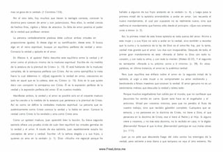 m as se goza de la verdad» (1 Corintios 13.6).
Por el otro lado, hay m uchos que tienen la teología correcta, conocen la
doctrina pero carecen de amor y son jactanciosos. Para ellos, la verdad consta
de hechos fríos, rígidos y faltos de atractivo. Su falta de am or paraliza el poder
de la verdad que profesan venerar.
La persona verdaderamente piadosa debe cultivar ambas virtudes en
proporciones iguales. Si desea algo en su santificación, desee esto. Si busca
algo en el reino espiritual, busque un equilibrio perfecto de verdad y amor.
Conozca la verdad y apóyela en el amor.
En Efesios 4, el apóstol Pablo describe este equilibrio entre la verdad y el
amor como el pináculo m ism o de la m adurez espiritual. Escribe de «la medida
de la estatura de la plenitud de Cristo» (v. 13). Él está hablando de la madurez
com pleta, de la sem ejanza perfecta con Cristo. A sí es como ejem plifica la meta
hacia la cual debem os ir: «[Que] siguiendo la verdad en am or, crezcam os en
todo en aquel que es la cabeza, esto es, Cristo» (v. 15). Esto es lo que quiere
decir con com partir la sem ejanza con Cristo. Él es la expresión perfecta de la
verdad y la expresión perfecta del amor. Él es nuestro modelo.
Manifestar am bos, la verdad y el amor es posible solo en el creyente maduro
que ha crecido a la medida de la estatura que pertenece a la plenitud de Cristo.
A sí es como se define la verdadera m adurez espiritual. La persona que es
auténticamente com o Cristo conoce la verdad y la habla en am or. Conoce la
verdad como Cristo la ha revelado y ama como Cristo ama.
Como un apóstol maduro, Juan aprendió bien la lección. Su breve segunda
epístola ofrece una prueba vivida de cuán bien equilibró las virtudes gemelas de
la verdad y el amor. A través de esa epístola, Juan repetidamente acopla los
conceptos de amor y verdad. Escribe: «A la señora elegida y a sus hijos, a
quienes yo amo en la verdad» (v. 1). Dice: «M ucho me regocijé porque he
hallado a algunos de tus hijos andando en la verdad» (v. 4), y luego pasa la
prim era mitad de la epístola anim ándoles a andar en amor. Les recuerda el
nuevo m andam iento, el cual por supuesto no es realmente nuevo, sino que
reafirma el mandamiento que hem os oído desde el principio: «Q ue nos amemos
unos a otros» (v. 5).
Así, la primera mitad de esta breve epístola es toda acerca del amor. Anim a a
esta m ujer y a sus hijos no solo a andar en la verdad, sino tam bién a recordar
que la sum a y la sustancia de la ley de Dios es el am or.No hay, por lo tanto,
verdad más grande que el amor. Los dos son inseparables. Después de todo, el
prim er gran mandamiento es este: «Am arás al Señor tu Dios con todo tu
corazón, y con toda tu alm a, y con toda tu m ente» (Mateo 22.37). Y el segundo
es semejante: «Am arás a tu prójimo como a ti m ism o» (v. 39). En otras
palabras, en última instancia, el am or es la auténtica verdad.
Pero Juan equilibra ese énfasis sobre el am or en la segunda mitad de la
epístola, al urgir a esta m ujer a no com prom eter su amor recibiendo y
bendiciendo a falsos maestros que socavan la verdad. El amor genuino no es un
sentim iento meloso que descuida la verdad y tolera todo:
Porque m uchos engañadores han salido por el mundo, que no confiesan que
Jesucristo ha venido en carne. Quien esto hace es el engañador y el
anticristo. Mirad por vosotros m ism os, para que no perdáis el fruto de
vuestro trabajo, sino que recibáis galardón com pleto. Cualquiera que se
extravía, y no persevera en la doctrina de Cristo, no tiene a D ios; el que
persevera en la doctrina de Cristo, ese s í tiene al Padre y al H ijo. Si alguno
viene a vosotros, y no trae esta doctrina, no lo recibáis en casa, ni le digáis:
¡Bienvenido! Porque el que le dice: ¡Bienvenido! participa en su s m alas obras
(vv. 7-11).
Juan ya no pide que descienda fuego del cielo contra los enemigos de la
verdad, pero advierte a esta dama a que tam poco se vaya al otro extremo. No
www.FreeLibros.me
 