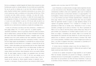final de su estrategia en realidad dependía del Espíritu Santo actuando en estos
hom bres para cum plir su voluntad soberana. Era una m isión que no podía fallar.
Por eso es que fue un trabajo por el cual solo Dios merece la alabanza y la
gloria. Aquellos hombres fueron meramente instrum entos en sus m anos, de la
m ism a manera que usted y yo podemos ser instrum entos de D ios hoy. A Dios
le encanta usar tales medios com unes y corrientes, «lo necio del mundo
escogió Dios, para avergonzar a los sabios; y lo débil del m undo escogió Dios,
para avergonzar a lo fuerte; y lo vil del mundo y lo m enospreciado escogió Dios,
y lo que no es, para deshacer lo que es, a fin de que nadie se jacte en su
presencia » (1 Corintios 1.27-29). Los dos m il años de triunfo del esfuerzo
apostólico son un testim onio de la sabiduría y el poder de la estrategia divina.
A veces, en la Escritura a los Doce se les llam a «discípulo s », mathetes en el
texto griego (Mateo 10.1; 11.1; 20.17; Lucas 9 .1 ). La palabra significa
«aprendices, estudiantes». Esto es lo que fueron durante los meses que pasaron
bajo el tutelaje directo y personal del Señor. Él tenía multitudes de discípulos,
pero estos doce fueron específicam ente llam ados y escogidos para un cargo
apostólico único. Por lo tanto, también se les llama «apóstoles», apostolol en el
griego. La palabra sencillam ente quiere decir «m ensajeros, enviados ». A ellos se
les dio el cargo singular de embajadores y la autoridad de ser voceros de Cristo.
Lucas en especial usa este térm ino en su evangelio y a través del libro de los
Hechos y reserva esta palabra casi exclusivam ente para los Doce. Mateo habla
de «apóstoles», solo una vez (Mateo 10.2); en las demás partes, se refiere a los
«doce d iscíp u lo s», (11.1; 20.17) o a «los doce» (26.14, 20, 47). De igual
manera, M arcos usa el térm ino «doce discíp ulo s» solo en una ocasión (M arcos
6.30). En otros lugares, siempre se refiere a los apóstoles com o «los doce»
(3.14; 4.10; 6.7; 9.35; 10.32; 11.11; 14.10, 17, 20, 43). Juan tam bién usa la
palabra apostólos solo una vez, en un sentido no técnico (Juan 13.16). La
mayoría de las versiones en idiom a español traducen la expresión com o
«enviado» o «m ensajero». Al igual que M arcos, Juan siem pre se refiere al grupo
apostólico com o «los doce» (Juan 6.67, 70-71; 20.24).
Lucas 10 describe un incidente donde se escogen setenta seguidores de Jesús
y se les envía de dos en dos. Obviamente, se trataba de «enviados» y algunos
com entaristas se refieren a ellos com o «apó stoles», pero Lucas no emplea ese
térm ino para describirlos. Los Doce fueron llam ados a un cargo específico. Y en
los Evangelios y H echos el térm ino apostolol casi siem pre se refiere a ese cargo
y a los doce hombres que fueron llamados específicamente y ordenados para
dicho cargo. Hechos 14.14 y las epístolas paulinas dejan claro que el apóstol
Pablo fue igualmente llam ado a ocupar un cargo apostólico especial, el de
«apóstol a los gentiles» (Rom anos 11.13; 1 Tim oteo 2.7; 2 Tim oteo 1.11). El
apostolado de Pablo fue un llamado único. Obviamente, él tuvo la m ism a
autoridad y privilegios que los Doce (2 Corintios 11.5). Pero el apostolado de
Pablo no se va a tratar en este libro porque nuestro enfoque aquí radica en los
doce hom bres que com partieron el m inisterio público de Jesús con Él y que
fueron sus amigos y com pañeros más cercanos. Pablo no se convirtió sino
hasta después de la ascensión de Cristo (H echos 9 ). Él m ism o dice que fue un
apóstol com o «un abortivo», nacido fuera de tiem po (1 Corintios 15.8). Habló
con la m ism a autoridad y manifestó la m ism a unción m ilagrosa que tuvieron los
Doce, y los Doce lo acogieron entre ellos y reconocieron su autoridad (cf. 2
Pedro 3.15-16), aunque él no fue uno de ellos.
El número doce es im portante, porque Lucas dice que después de la
ascensión de Jesús, los apóstoles escogieron a Matías para que supliera el lugar
dejado vacante por Judas (H echos 1.23-26).
La función de un apóstol (incluyendo el cargo específico al cual el apóstol
Pablo fue llamado) com prendía una posición de liderazgo y autoridad de
enseñanza exclusiva en la primera iglesia. Los apóstoles, u otros muy cercanos a
ellos, fueron los que escribieron los libros del Nuevo Testam ento. Y antes que
se escribiera el Nuevo Testam ento, la enseñanza de los apóstoles fue la norma
www.FreeLibros.me
 