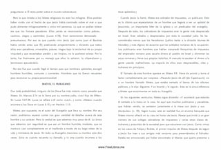 preguntarse si Él tenía poder sobre el m undo sobrenatural.
Pero lo que irritaba a los líderes religiosos no eran los m ilagros. Ellos podrían
haber vivido con el hecho de que Jesús había cam inado sobre el mar o que
pudo alimentar m ilagrosam ente a cinco m il personas. Lo que no podían tolerar
era que los llamara pecadores. Ellos jam ás se reconocerían com o pobres,
cautivos, ciegos y oprim idos (Lucas 4.18). Eran santurrones demasiado
presuntuosos. Por eso es que cuando vino Jesús (así com o Juan el Bautista
había venido antes que Él) predicando arrepentimiento y diciendo que todos
ellos eran pecadores, m iserables, pobres, ciegos bajo la esclavitud de su propia
iniquidad y que necesitaban perdón y ser lim pios, no lo pudieron tolerar. Por lo
tanto, fue finalmente por su mensaje que ellos lo odiaron, lo vilipendiaron y
term inaron ejecutándolo.
Por eso fue que cuando llegó el tiempo para que nombrara apóstoles, escogió
hom bres hum ildes, com unes y corrientes. H om bres que no fueron renuentes
para reconocer su propia pecam inosidad.
MATEO, EL PUBLICANO
Con toda probabilidad, ninguno de los Doce fue m ás notorio como pecador que
Mateo. En M arcos 2.14 se le llama por su nombre judío, « Le ví hijo de Alfeo».
En Lucas 5.27-29, Lucas se refiere a él como «Le ví», y com o «M ateo» cuando
enumera a los Doce en Lucas 6.15 y en Hechos 1.13.
Mateo, por supuesto, es el autor del Evangelio que lleva su nombre. Por esa
razón, podríam os esperar contar con gran cantidad de detalles acerca de este
hombre y Su carácter. Pero la verdad es que sabem os muy poco de él. Lo único
que sabem os con seguridad es que era un hombre hum ilde, modesto, que se
mantuvo casi com pletamente en el trasfondo a través de su largo relato de la
vida y m inisterio de Jesús. En todo su Evangelio menciona su nombre solo dos
veces. (Una es cuando recuerda su llam ado, y la otra cuando enumera a los
doce apóstoles.)
Cuando Jesús lo llamó, Mateo era cobrador de im puestos, un publicano. Esto
es lo últim o que esperaríam os de un hombre que llegaría a ser un apóstol de
Jesucristo, un importante líder de la iglesia y un predicador del evangelio.
Después de todo, los cobradores de im puestos eran la gente más despreciada
en Israel. Eran odiados y despreciados por toda la sociedad judía. Se les
consideraba m enos que los herodianos (judíos leales a la dinastía idumea de
Herodes) y m ás dignos de escarnio que los soldados rom anos de la ocupación.
Los publícanos eran hom bres que habían com prado franquicias de im puestos
del emperador romano para sacarle dinero al pueblo de Israel y alimentar las
arcas rom anas y llenar sus propios bolsillos. A menudo le sacaban el dinero a la
gente usando m alhechores. La mayoría de ellos eran despreciables, viles y
truhanes sin principios.
El llamado de este hombre aparece en Mateo 9.9. Viene de pronto y tom a al
lector com pletamente por sorpresa: «Pasando Jesús de allí [de Capem aum ], vio
a un hombre llamado Mateo, que estaba sentado al banco de los tributos
públicos, y le dijo: Sígueme. Y se levantó y le siguió». Esta es la única referencia
a Mateo que encontram os en todo su Evangelio.
En los siguientes versículos, Mateo sigue diciendo: «Y aconteció que estando
él sentado a la m esa en la casa, he aquí que m uchos publícanos y pecadores,
que habían venido, se sentaron juntam ente a la mesa con Jesús y sus
discíp ulo s» (v. 10). Según Lucas, este en realidad fue un enorme banquete que
Mateo m ism o ofreció en su casa en honor de Jesús. Parece que invitó a un gran
número de sus colegas cobradores de im puestos y varias otras clases de
truhanes y proscritos de la sociedad para que estuvieran con Jesús. Como vim os
en los casos de Felipe y Andrés, el prim er im pulso de Mateo después de seguir
a Jesús fue traer a sus amigos más cercanos para presentárselos al Salvador.
Estaba tan em ocionado por haber encontrado al M esías que quería presentar a
www.FreeLibros.me
 