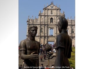 Ruínas da Igreja Madre de Deus e do Colégio São Paulo 