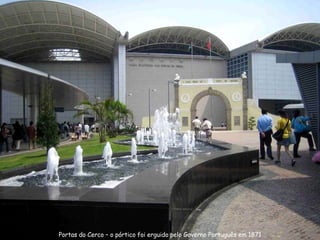 Portas do Cerco – o pórtico foi erguido pelo Governo Português em 1871 