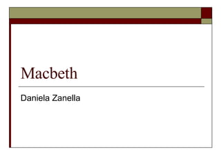 Macbeth Daniela Zanella 