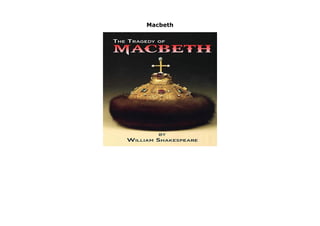 Macbeth
Macbeth by William Shakespeare Macbeth is a tragedy written by William Shakespeare, and is considered one of his darkest and most powerful works. Set in Scotland, the play dramatizes the corrosive psychological and political effects produced when evil is chosen as a way to fulfil the ambition for power. The play is believed to have been written between 1599 and 1606, and is most commonly dated 1606. The earliest account of a performance of what was probably Shakespeare s play is the Summer of 1606, when Simon Forman recorded seeing such a play at the Globe Theatre. It was first published in the Folio of 1623, possibly from a prompt book. It was most likely written during the reign of James I, who had been James VI of Scotland before he succeeded to the English throne in 1603. James was a patron of Shakespeare s acting company, and of all the plays Shakespeare wrote during James s reign, Macbeth most clearly reflects the playwright s relationship with the sovereign. Macbeth is Shakespeare s shortest tragedy, and tells the story of a brave Scottish general named Macbeth who receives a prophecy from a trio of witches that one day he will become King of Scotland. Consumed by ambition and spurred to action by his wife, Macbeth murders King Duncan and takes the throne for himself. He is then wracked with guilt and paranoia, and he soon becomes a tyrannical ruler as he is forced to commit more and more murders to protect himself from enmity and suspicion. The bloodbath and consequent civil war swiftly take Macbeth and Lady Macbeth into the realms of arrogance, madness, and death. Shakespeare s source for the tragedy is the account of Macbeth, King of Scotland, Macduff, and Duncan in Holinshed s Chronicles (1587), a history of England, Scotland, and Ireland familiar to Shakespeare and his contemporaries, although the events in the play differ extensively from the history of the real Macbeth. In recent scholarship, the events of the tragedy are usually associated more
closely with the execution of Henry G click here https://newsaleproducts99.blogspot.com/?book=1503289214
 