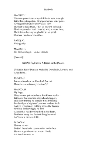 Macbeth
And oftentimes to win us to our harm,
The instruments of darkness tell us truths;
Win us with honest trifles, to betray’s
In deepest consequence.—
Cousins, a word, I pray you.
MACBETH.
[Aside.] Two truths are told,
As happy prologues to the swelling act
Of the imperial theme.—I thank you, gentlemen.—
[Aside.] This supernatural soliciting
Cannot be ill; cannot be good:—if ill,
Why hath it given me earnest of success,
Commencing in a truth? I am Thane of Cawdor:
If good, why do I yield to that suggestion
Whose horrid image doth unfix my hair,
And make my seated heart knock at my ribs,
Against the use of nature? Present fears
Are less than horrible imaginings:
My thought, whose murder yet is but fantastical,
Shakes so my single state of man, that function
Is smother’d in surmise; and nothing is
But what is not.
BANQUO.
Look, how our partner’s rapt.
MACBETH.
[Aside.] If chance will have me king, why, chance may crown me
Without my stir.
BANQUO.
New honors come upon him,
Like our strange garments, cleave not to their mould
But with the aid of use.
MACBETH.
[Aside.] Come what come may,
Time and the hour runs through the roughest day.
BANQUO.
Worthy Macbeth, we stay upon your leisure.
 