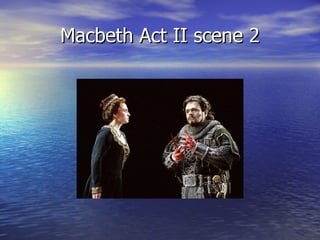 Macbeth Act II scene 2 
