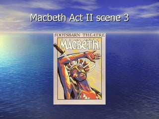Macbeth Act II scene 3 
