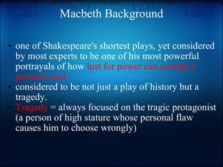 Macbeth Background ,[object Object],[object Object],[object Object]