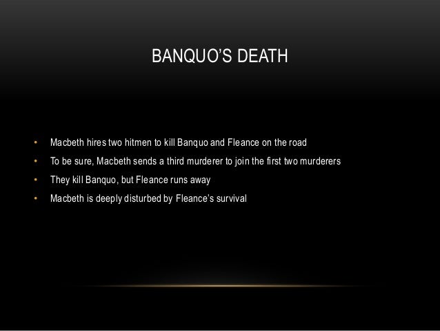 Duncan And Banquos Death In Macbeth Duncan And Banquos Death In Macbeth