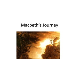 Macbeth’s Journey 