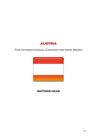 AUSTRIA
The International Center for New Media




            MATHIAS HAAS




                                         78
 