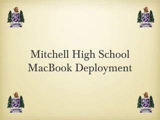 Mitchell High School MacBook Deployment 